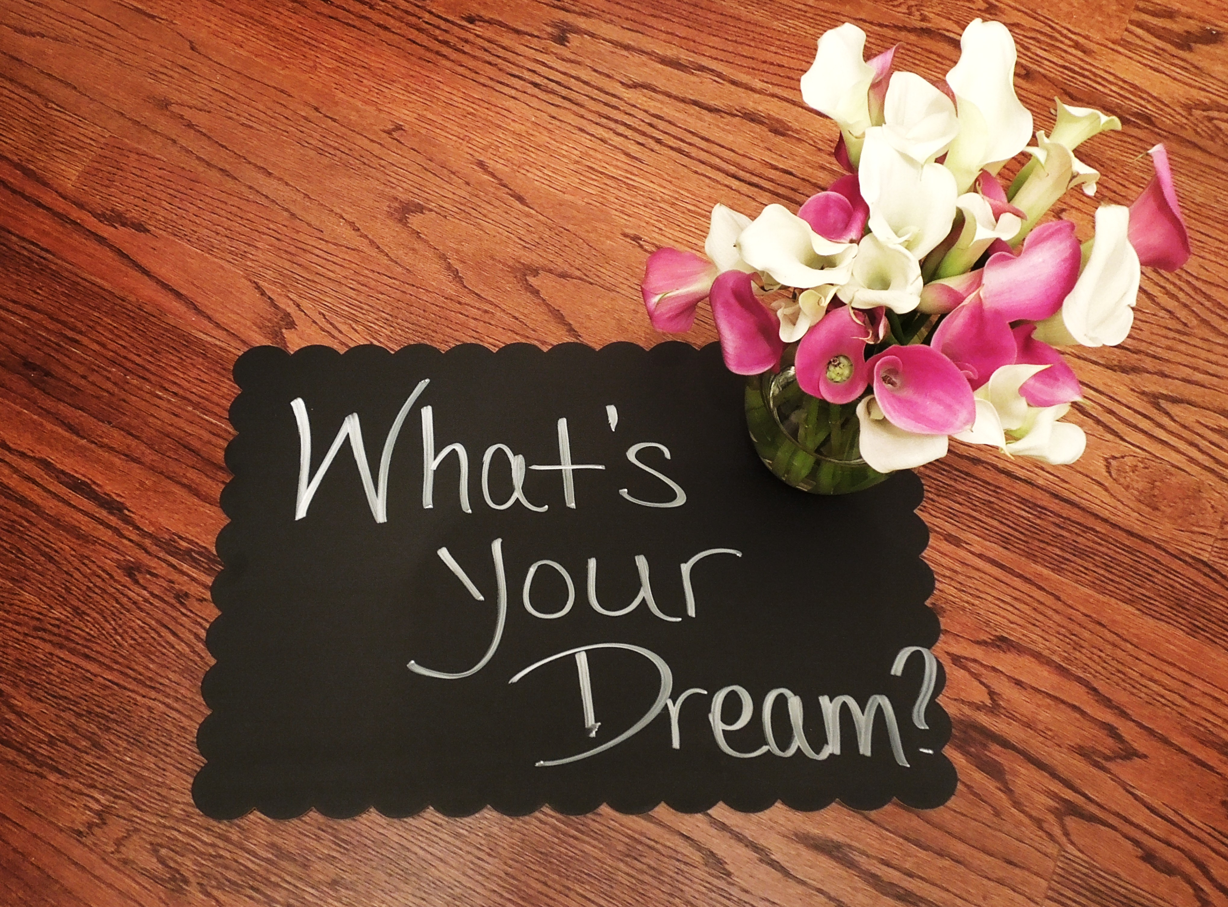 What’s Your Dream?